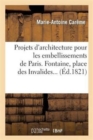 Image for Projets d&#39;architecture pour les embellissements de Paris. 1826