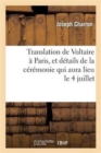 Image for Translation de Voltaire A Paris, Et Details de la Ceremonie Qui Aura Lieu Le 4 Juillet