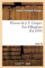 Image for Oeuvres de J. F. Cooper. T. 16 Eve Effingham