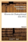 Image for Oeuvres de Chateaubriand. Itin?raire de Paris ? J?rusalem. M?langes Historique.Vol. 8