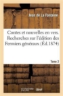 Image for Contes Et Nouvelles En Vers. Recherches Sur l&#39;?dition Des Fermiers G?n?raux. Tome 2
