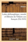 Image for Lettre Philosophique, Morale Et Litt?raire de Voltaire Aux Fran?ais
