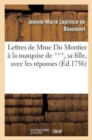 Image for Lettres de Mme Du Montier ? La Marquise de ***, Sa Fille, Avec Les R?ponses, O? l&#39;On Trouve