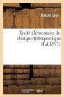 Image for Traite Elementaire de Clinique Therapeutique (Ed.1897)