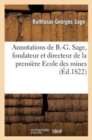 Image for Annotations de B.-G. Sage, Fondateur Et Directeur de la Premi?re Ecole Des Mines