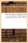 Image for de la Gloire Militaire Du Mar?chal Ney