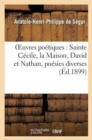 Image for Oeuvres Poetiques: Sainte Cecile, La Maison, David Et Nathan, Poesies Diverses