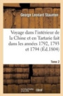 Image for Voyage Dans l&#39;Int?rieur de la Chine Et En Tartarie Fait Dans Les Ann?es 1792, 1793 Et 1794, Tome 2