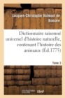 Image for Dictionnaire Raisonn? Universel d&#39;Histoire Naturelle, Contenant l&#39;Histoire Des Animaux. Tome 3