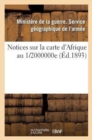 Image for (Ministere de la Guerre). Service Geographique de l&#39;Armee. Notices Sur La Carte d&#39;Afrique Au 1