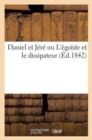 Image for Daniel Et Jere Ou l&#39;Egoiste Et Le Dissipateur