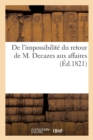 Image for de l&#39;Impossibilite Du Retour de M. Decazes Aux Affaires