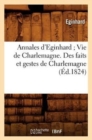 Image for Annales d&#39;Eginhard Vie de Charlemagne. Des Faits Et Gestes de Charlemagne (?d.1824)