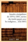 Image for Annales Senegalaises de 1854 A 1885, Suivies Des Traites Passes Avec Les Indigenes (Ed.1885)