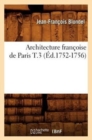Image for Architecture Fran?oise de Paris T.3 (?d.1752-1756)