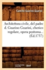 Image for Architettura Civile, del Padre D. Guarino Guarini, Cherico Regolare, Opera Postuma (?d.1737)