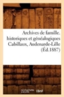 Image for Archives de Famille. Historiques Et Genealogiques Cabillaux, Audenarde-Lille (Ed.1887)