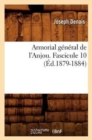 Image for Armorial G?n?ral de l&#39;Anjou. Fascicule 10 (?d.1879-1884)