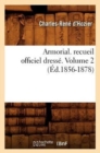 Image for Armorial. Recueil Officiel Dresse. Volume 2 (Ed.1856-1878)