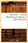 Image for Armorial: Recueil Officiel Dresse. Volume 3 (Ed.1856-1878)