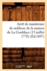 Image for Arret de Maintenue de Noblesse de la Maison de la Goublaye (13 Juillet 1770) (Ed.1897)