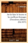 Image for Art de Faire Le Beurre Et Les Meilleurs Fromages (Deuxi?me ?dition) (?d.1833)