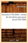 Image for Aucassin Et Nicolette: Roman de Chevalerie Provencal-Picard (Ed.1866)
