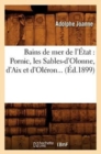 Image for Bains de Mer de l&#39;?tat: Pornic, Les Sables-d&#39;Olonne, d&#39;Aix Et d&#39;Ol?ron (?d.1899)