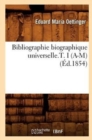 Image for Bibliographie Biographique Universelle.T. I (A-M) (?d.1854)