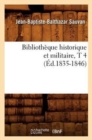 Image for Biblioth?que Historique Et Militaire, T 4 (?d.1835-1846)