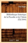 Image for Biblioth?que Historique de la Picardie Et de l&#39;Artois (?d.1844)