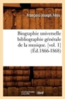 Image for Biographie Universelle Bibliographie G?n?rale de la Musique. [Vol. 1] (?d.1866-1868)