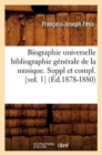 Image for Biographie Universelle Bibliographie G?n?rale de la Musique. Suppl Et Compl. [Vol. 1] (?d.1878-1880)