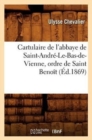 Image for Cartulaire de l&#39;Abbaye de Saint-Andre-Le-Bas-De-Vienne, Ordre de Saint Benoit (Ed.1869)