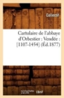 Image for Cartulaire de l&#39;Abbaye d&#39;Orbestier: Vendee: [1107-1454] (Ed.1877)