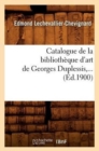 Image for Catalogue de la Bibliotheque d&#39;Art de Georges Duplessis (Ed.1900)