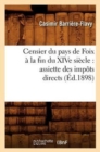 Image for Censier Du Pays de Foix ? La Fin Du Xive Si?cle: Assiette Des Imp?ts Directs (?d.1898)