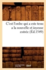 Image for C&#39;Est l&#39;Ordre Qui a Este Tenu a la Nouvelle Et Ioyeuse Entree (Ed.1549)