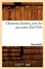 Image for Chansons Choisies, Avec Les Airs Notes . Tome Premier [-VI] (Ed.1784)