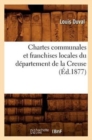 Image for Chartes Communales Et Franchises Locales Du D?partement de la Creuse (?d.1877)