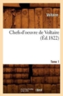 Image for Chefs-d&#39;Oeuvre de Voltaire. Tome 1 (?d.1822)