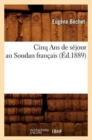 Image for Cinq ANS de S?jour Au Soudan Fran?ais (?d.1889)