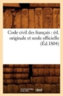 Image for Code Civil Des Francais: Ed. Originale Et Seule Officielle (Ed.1804)