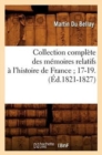 Image for Collection Compl?te Des M?moires Relatifs ? l&#39;Histoire de France 17-19.(?d.1821-1827)