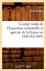 Image for Compte Rendu de l&#39;Exposition Industrielle Et Agricole de la France En 1849 (?d.1849)