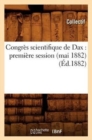 Image for Congres Scientifique de Dax: Premiere Session (Mai 1882) (Ed.1882)