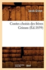 Image for Contes Choisis Des Fr?res Grimm (?d.1859)