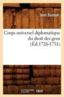 Image for Corps Universel Diplomatique Du Droit Des Gens (Ed.1726-1731)