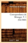 Image for Correspondance de B?ranger. T. 1 (?d.1860)