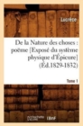 Image for de la Nature Des Choses: Po?me. [Expos? Du Syst?me Physique d&#39;?picure]. Tome 1 (?d.1829-1832)